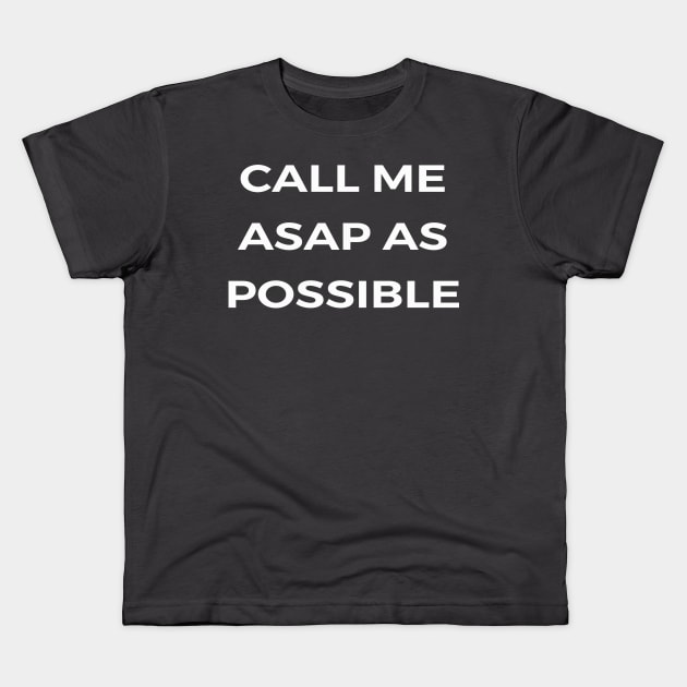 CALL ME ASAP - THE OFFICE Kids T-Shirt by Bear Company